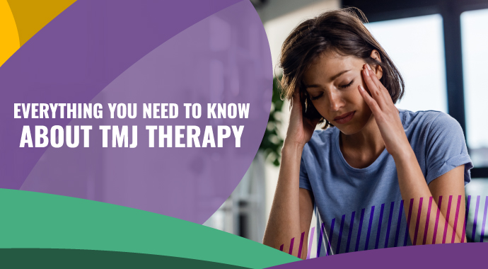 Everything You Need to Know About TMJ Therapy
