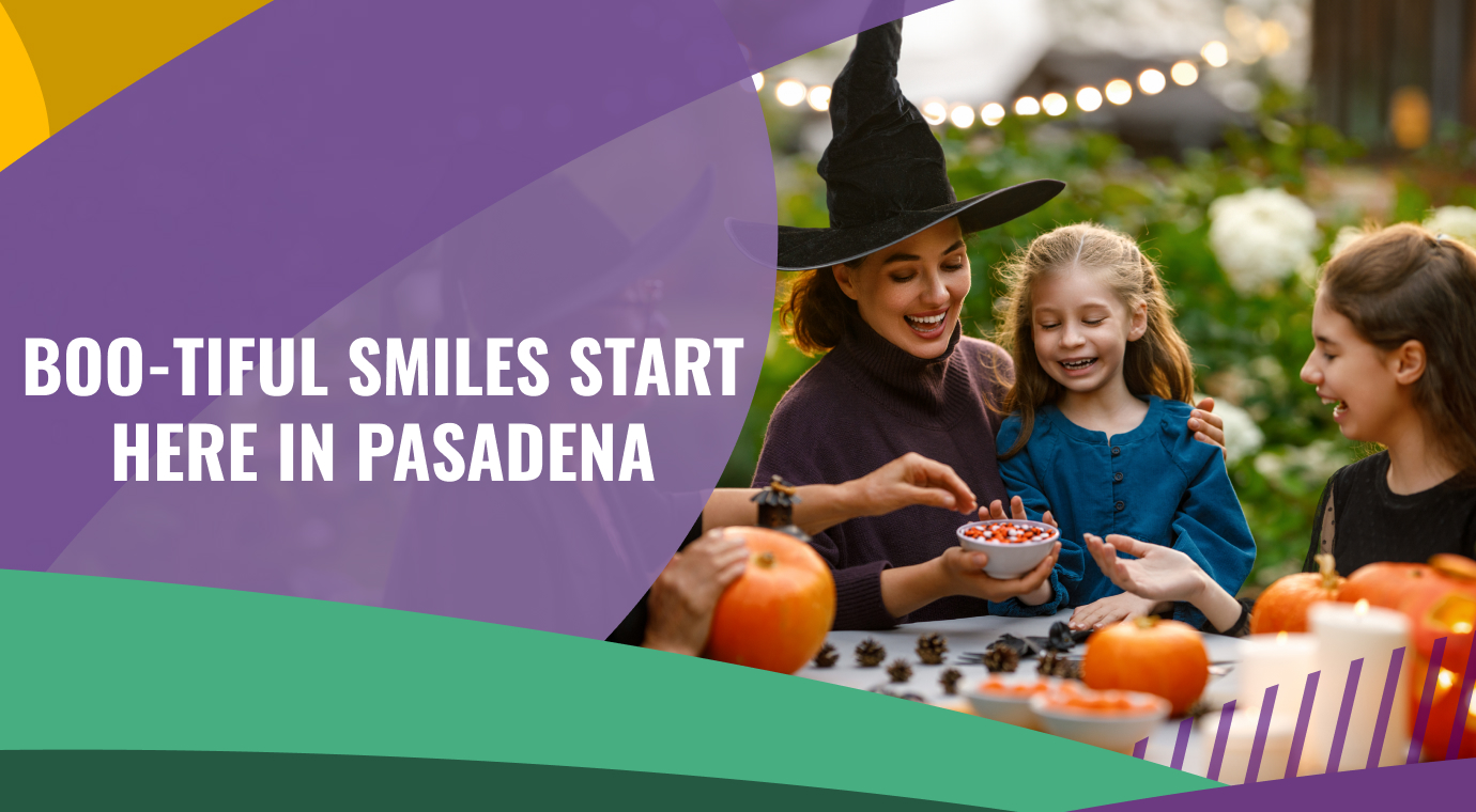 Boo-tiful Smiles Start Here in Pasadena